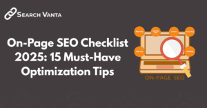 On-Page SEO Checklist 2025 with 15 optimization tips to boost Google rankings and improve website performance