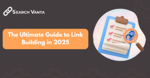 Guide to link building strategies in 2025 for higher Google rankings